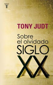 Portada de Sobre el olvidado siglo XX