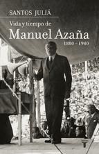 Portada de Vida y tiempo de Manuel Azaña. Biografía (Ebook)