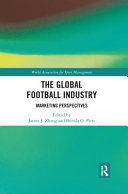 Portada de The Global Football Industry: Marketing Perspectives