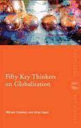 Portada de Fifty Key Thinkers on Globalization