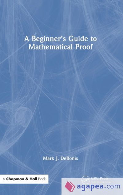 A Beginner&acirc;s Guide to Mathematical Proof