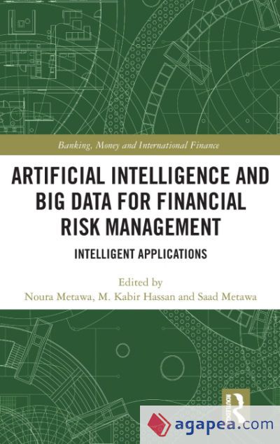 ARTIFICIAL INTELLIGENCE AND BIG DATA FOR FINANCIAL RISK MANAGEMENT ...