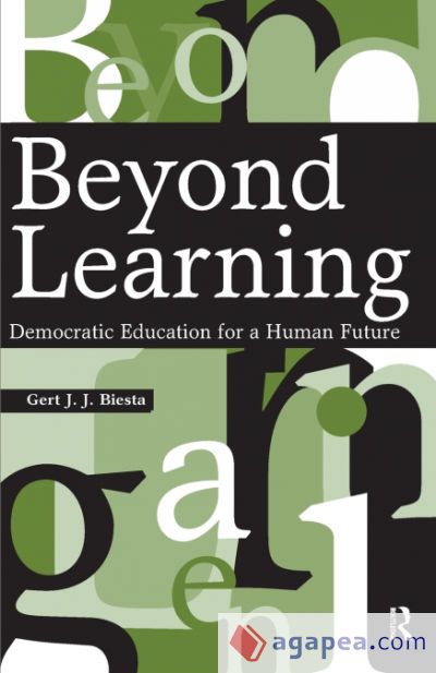 Beyond Learning