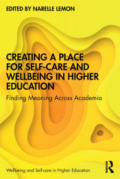 Portada de Creating a Place for Self-care and Wellbeing in Higher Education