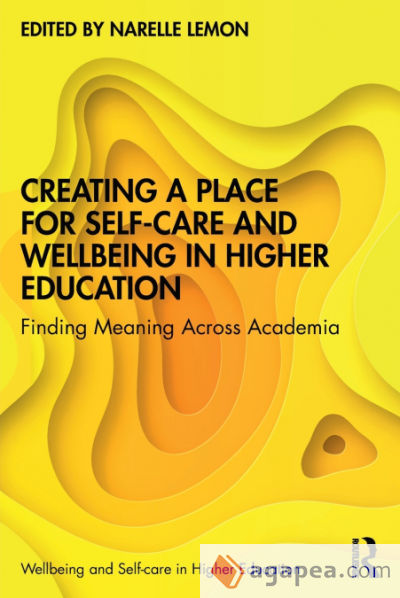 Creating a Place for Self-care and Wellbeing in Higher Education