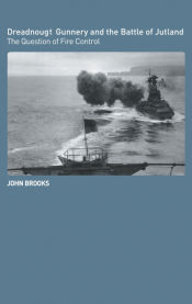 Portada de Dreadnought Gunnery and the Battle of Jutland