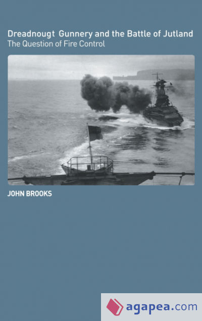 Dreadnought Gunnery and the Battle of Jutland