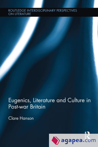 Eugenics, Literature, and Culture in Post-war Britain