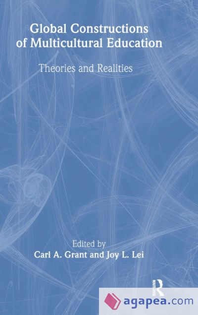 GLOBAL CONSTRUCTIONS OF MULTICULTURAL EDUCATION - JOY L. LEI CARL A ...