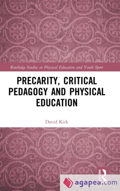 Precarity, Critical Pedagogy and Physical Education