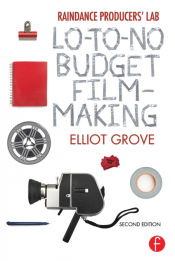 Portada de Raindance Producersâ€™ Lab Lo-To-No Budget Filmmaking