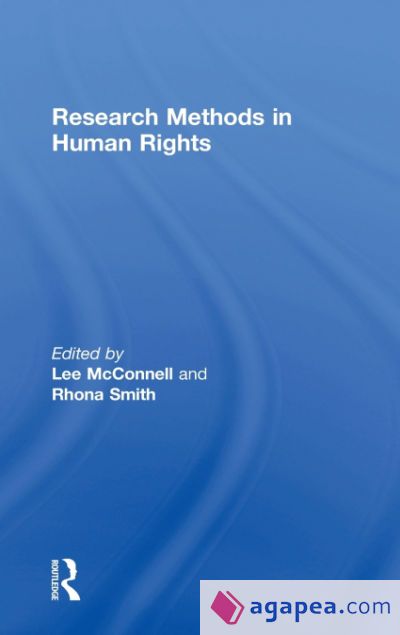 RESEARCH METHODS IN HUMAN RIGHTS - RHONA SMITH LEE MCCONNELL ...