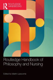 Portada de Routledge Handbook of Philosophy and Nursing