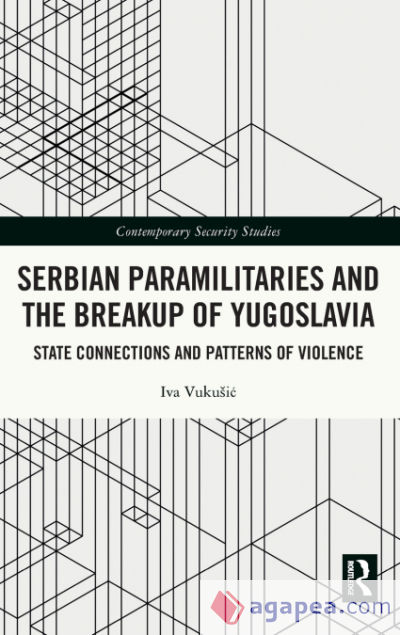 Serbian Paramilitaries and the Breakup of Yugoslavia