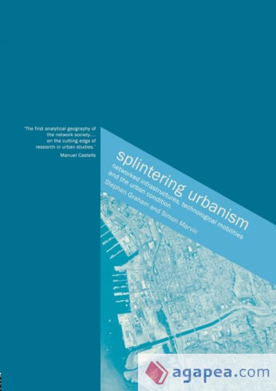Splintering Urbanism