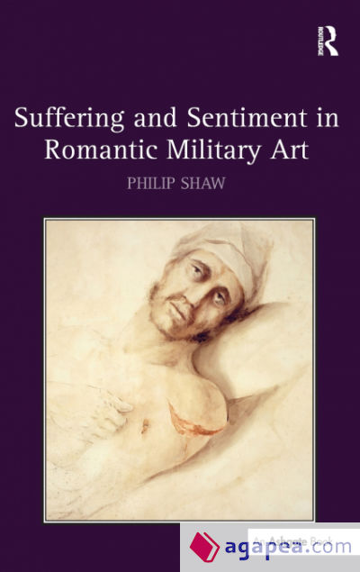 Suffering and Sentiment in Romantic Military Art