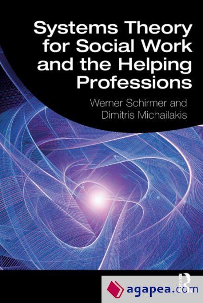 SYSTEMS THEORY FOR SOCIAL WORK AND THE HELPING PROFESSIONS - WERNER ...