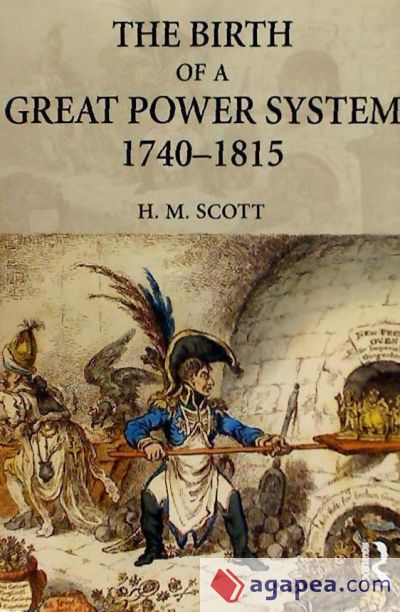 THE BIRTH OF A GREAT POWER SYSTEM, 1740-1815 THE BIRTH OF A GREAT POWER SYSTEM, 1740-1815