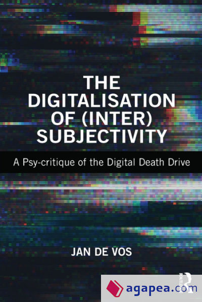 The Digitalisation of (Inter)Subjectivity