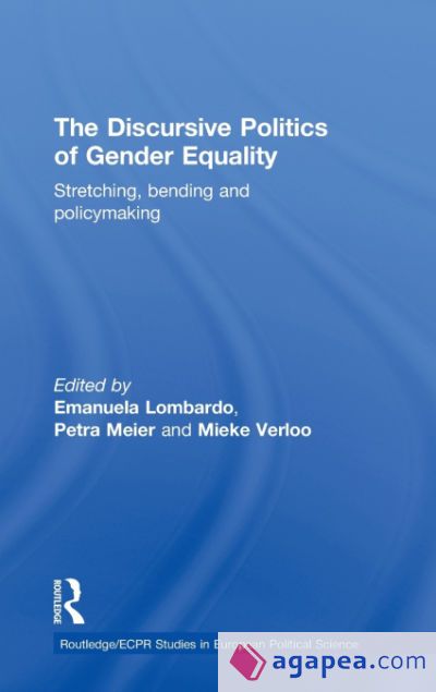 The Discursive Politics of Gender Equality The Discursive Politics of Gender Equality