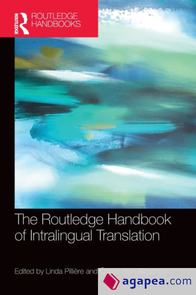 The Routledge Handbook of Intralingual Translation