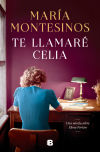 Te Llamaré Celia De María Montesinos