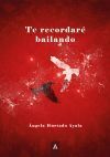 Te recordar&eacute; bailando