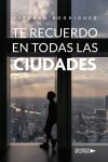 Te recuerdo en todas las ciudades