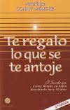 Te regalo lo que se te antoje