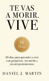 Te Vas A Morir. Vive De Daniel J. Martin