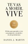 Te Vas A Morir. Vive De Daniel J. Martin