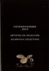 Portada de Fotonoviembre 2019. Artistas en selecci&oacute;n. Atl&aacute;ntica colectivas