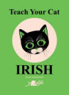 Teach Your Cat Irish