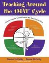 Teaching Around the 4mat(r) Cycle: Designing Instruction for Diverse Learners with Diverse Learning Styles