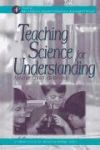 Teaching Science for Understanding