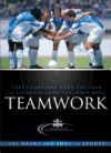 Teamwork: True Champions Know the Team Is Stronger Than the Individual