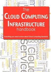 Portada de The Cloud Computing Infrastructure Handbook - Everything you need to know about Cloud Computing Infrastructure
