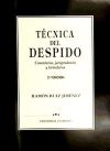 Técnica Del Despido : Comentarios, Jurisprudencia Y Formularios