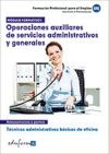 Técnicas Administrativas Básicas De Oficina. Certificados De Profesionalidad. Operaciones Auxiliares De Servicios Administrativos Y Generales