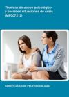 Técnicas de apoyo psicológico y social en situaciones de crisis. Certificados de profesionalidad. Atención sanitaria a múltiples víctimas y catástrofes