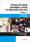 Técnicas de apoyo psicológico y social en situaciones de crisis. Certificados de profesionalidad. Atención sanitaria a múltiples víctimas y catástrofes