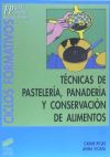 Técnicas de pastelería, panadería y conservación de alimentos