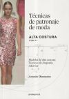 Técnicas de patronaje de alta costura Vol. 1 - Modelos de alta costura, Técnicas