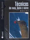T&eacute;cnicas de roca, hielo y nieve de la A a la Z