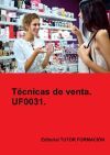 T&eacute;cnicas de venta. UF0031.