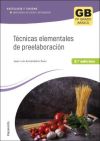 Técnicas elementales de preelaboración 2.ª edición