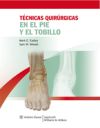 Técnicas Quirúrgicas En Pie Y Tobillo