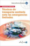 Técnicos de transporte ante una emergencia limitada. Colección Práctico Profesional