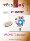 Tecnología I. Cuaderno - Proyecto Integra