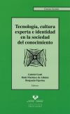 Tecnología, cultura experta e identidad en la sociedad del conocimiento